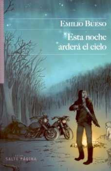 Esta Noche Ardera el Cielo - Emilio Bueso