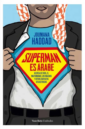 Superman Es Árabe - Haddad (beirut, 1970), Joumana