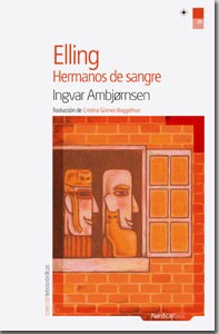 Elling. Hermanos de Sangre - Ingvar Ambjørnsen
