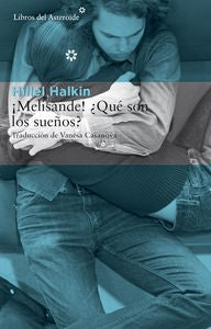 ¡Melisande! ¿Qué Son los Sueños? - Hillel Halkin