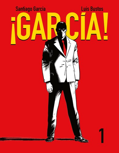 ¡García! Tomo 1 - García, Santiago; Bustos, Luis