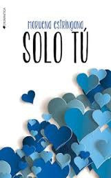 Solo Tú - Moruena Estringana