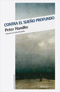 Contra el Sueño Profundo (Rev) - Peter Handke