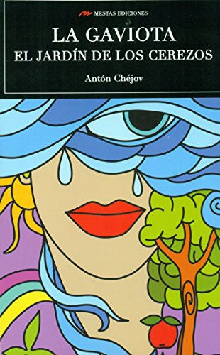 La Gaviota - el Jardín de los Cerezos - Antón Chéjov