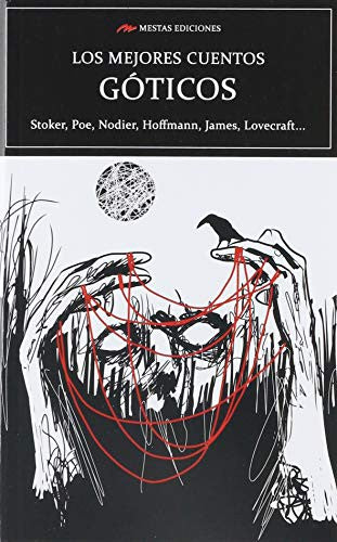 Los Mejores Cuentos Góticos - Sheridan Le Fanu, J.t.; Hoffmann, E.t.a.; Dickens, Charles; Stoker, Bram