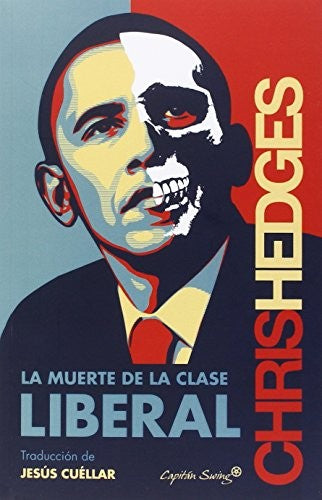 La Muerte de la Clase Liberal - Chris Hedges