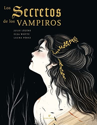 Los Secretos de los Vampiros - Légère, Julie; Laura Perez; Whyte, Elsa