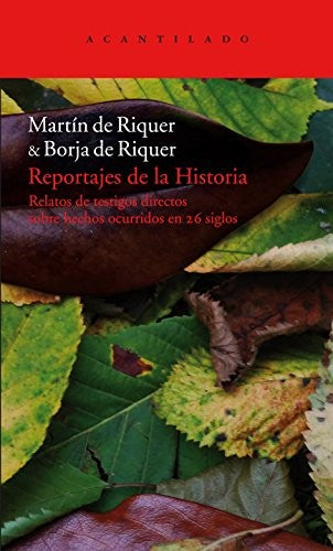 Reportajes de la Historia - De Riquer, Martín; de Riquer, Borja