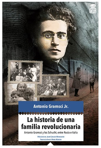 La Historia de una Familia Revolucionaria - Antonio Gramsci