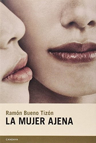 La Mujer Ajena - Ramón; Ramón Bueno Tizón Bueno Tizón