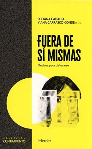 Fuera de Sí Mismas - Cadahia, Luciana; Carrasco Conde, Ana; Brigante, Anna Maria; Ingala Gómez, Emma; Acosta, María del Rosario; Martinez Ruiz, Rosaura; Núñez García