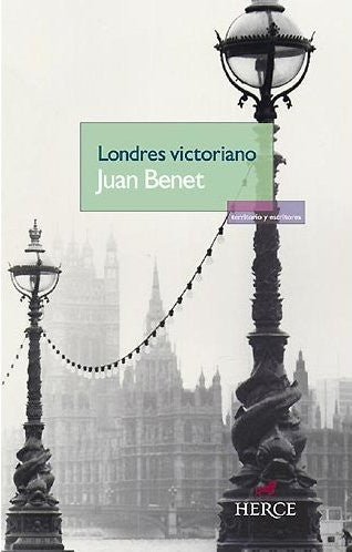 Londres Victoriano - Juan Benet