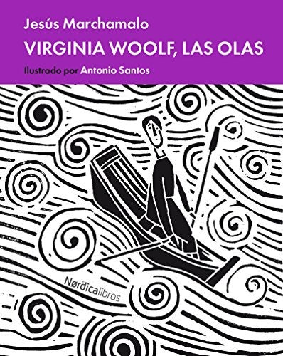 Virginia Woolf, las Olas - Jesús Marchamalo García