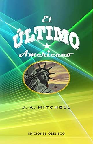 El Último Americano - John Ames Mitchell