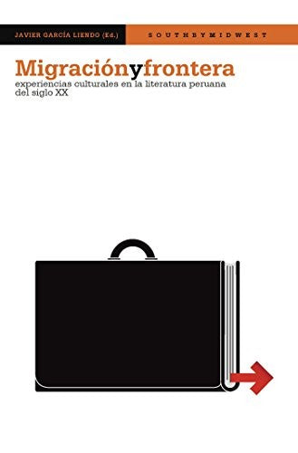 Migración y Frontera - Autores , Varios; Garcia Liendo, Javier
