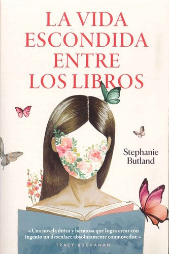 La Vida Escondida Entre los Libros - Stephanie Butland