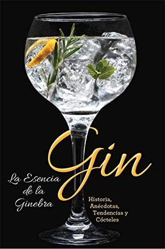 Gin - la Esencia de la Ginebra