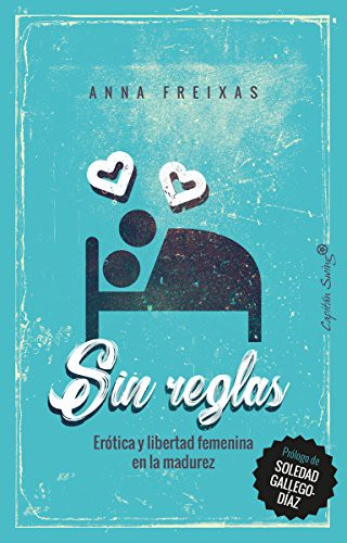 Sin Reglas - Anna Freixas Farré