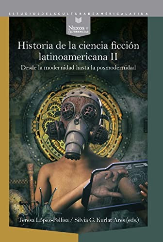Historia de la Ciencia Ficción Latinoamericana - Teresa Lopez-pellisa