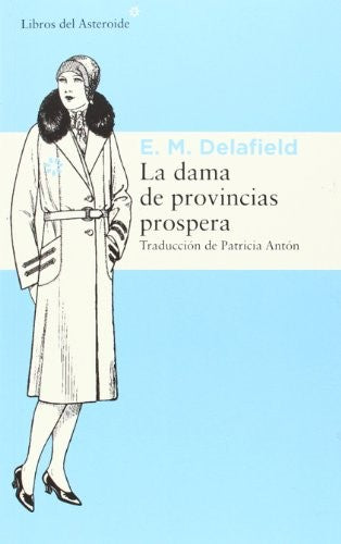 La Dama de Provincias Prospera - E.m. Delafield