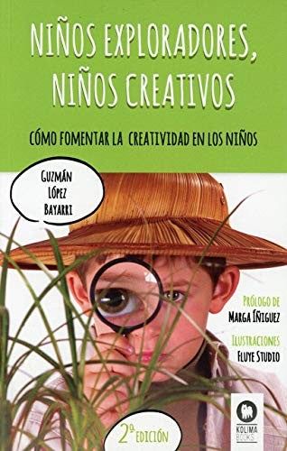 Niños Exploradores, Niños Creativos - Guzmán López Bayarri