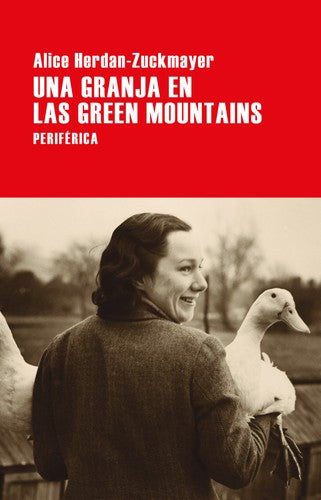 Una Granja en las Green Mountains - Alice Herdan-zuckmayer