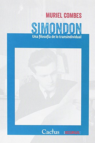 Simondon una Filosofia de Lo Transindividual - Combes Muriel