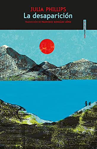 La Desaparición - Julia Phillips