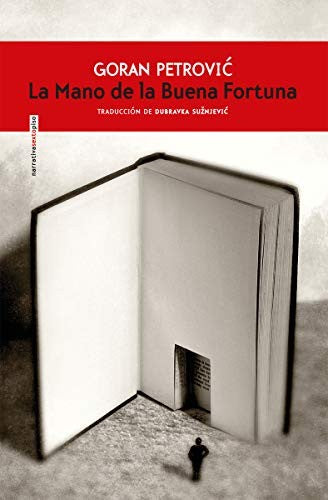 La Mano de la Buena Fortuna - Goran Petrovic