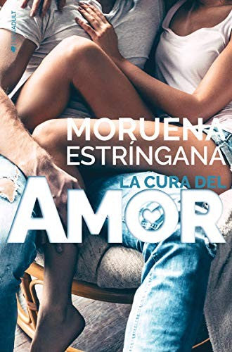 La Cura del Amor - Moruena Estringana