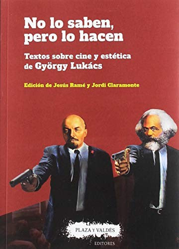 No Lo Saben, Pero Lo Hacen - Lukács, György; Claramonte Arrufat, Jordi; Ramé, Jesús