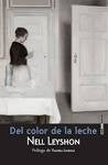 Del Color de la Leche - Nell Leyshon