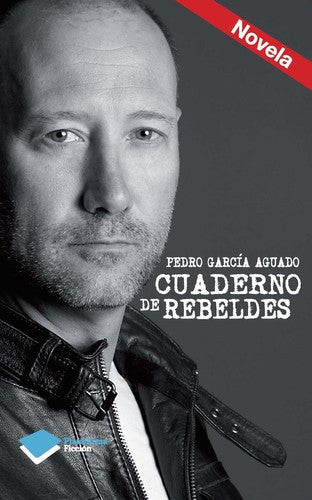 Cuaderno de Rebeldes - Pedro García Aguado