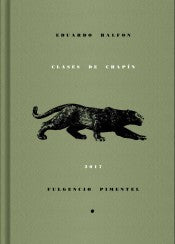 Clases de Chapín - Eduardo Halfon Tenembaum