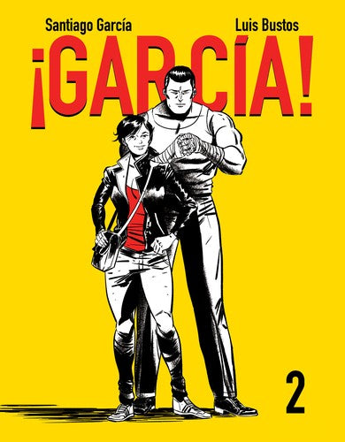 ¡García! 2 - García, Santiago; Bustos, Luis