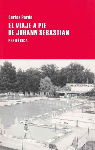 El Viaje a Pie de Johann Sebastian - Carlos Pardo