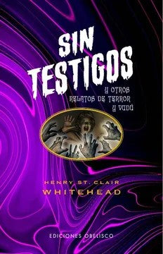 Sin Testigos y Otros Relatos de Terror y Vudú - Henry S. Whitehead