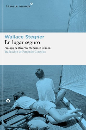 En Lugar Seguro - Wallace Stegner