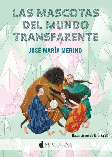 Las Mascotas del Mundo Transparente - José María Merino