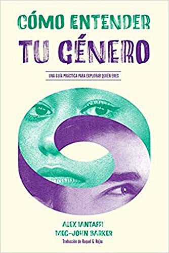 Cómo Entender tu Género - Alex Iantaffi; Barker Meg-john