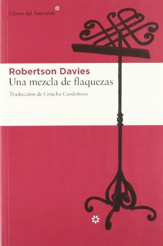 Una Mezcla de Flaquezas - Robertson Davies