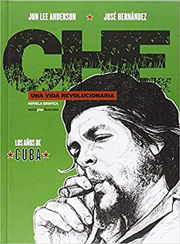 Che. Una Vida Revolucionaria - Anderson, Jon Lee; Hernández, José