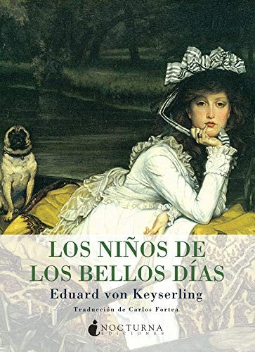 Los Niños de los Bellos Días - Eduard Von Keyserling