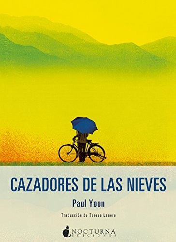 Cazadores de las Nieves - Paul Yoon