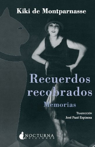 Recuerdos Recobrados. Memorias - Kiki de Montparnasse