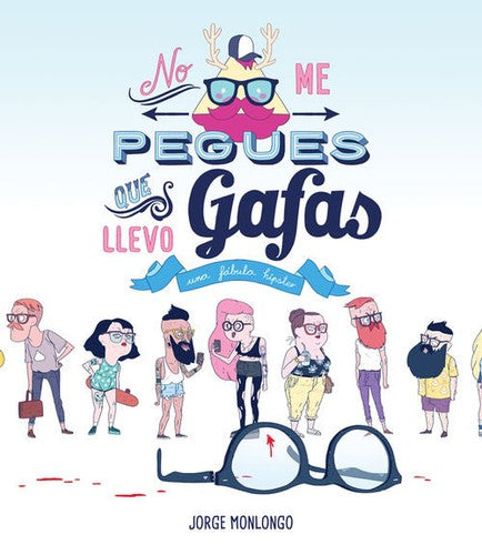 No Me Pegues que Llevo Gafas - Jorge Monlongo