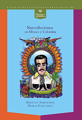 Narcoficciones en México y Colombia - Brigitte Adriaensen