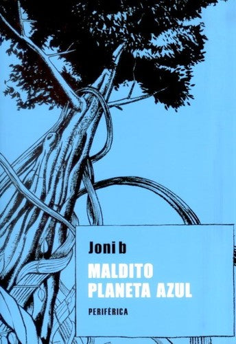 Maldito Planeta Azul - Joni B