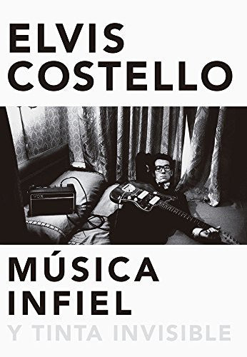 Música Infiel y Tinta Invisible - Elvis Costello