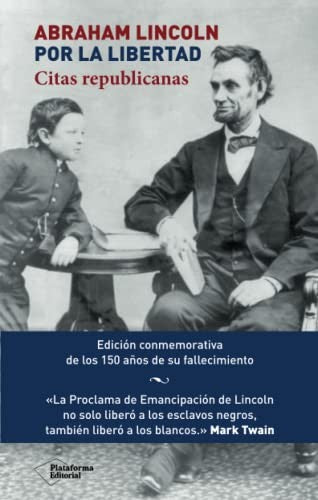 Abraham Lincoln. Por la Libertad - Abraham Lincoln